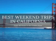 Weekend Trips in California