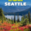 Best Day Trips from Seattle: Breathtaking Getaways You Can Do in a Day