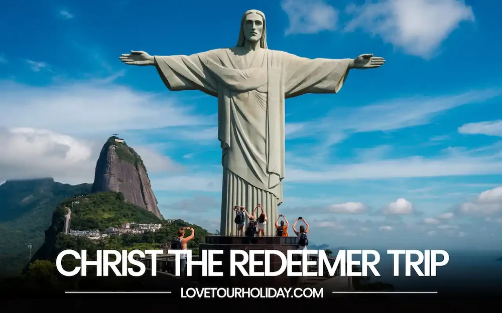 Christ the Redeemer Trip Christ the Redeemer Trip