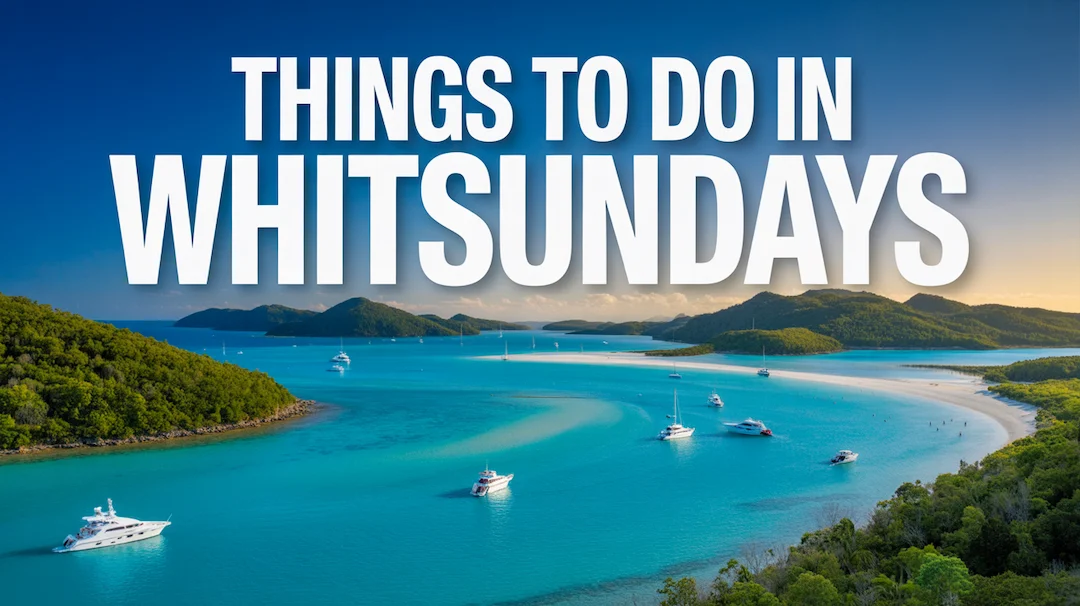 Things To Do in Whitsundays